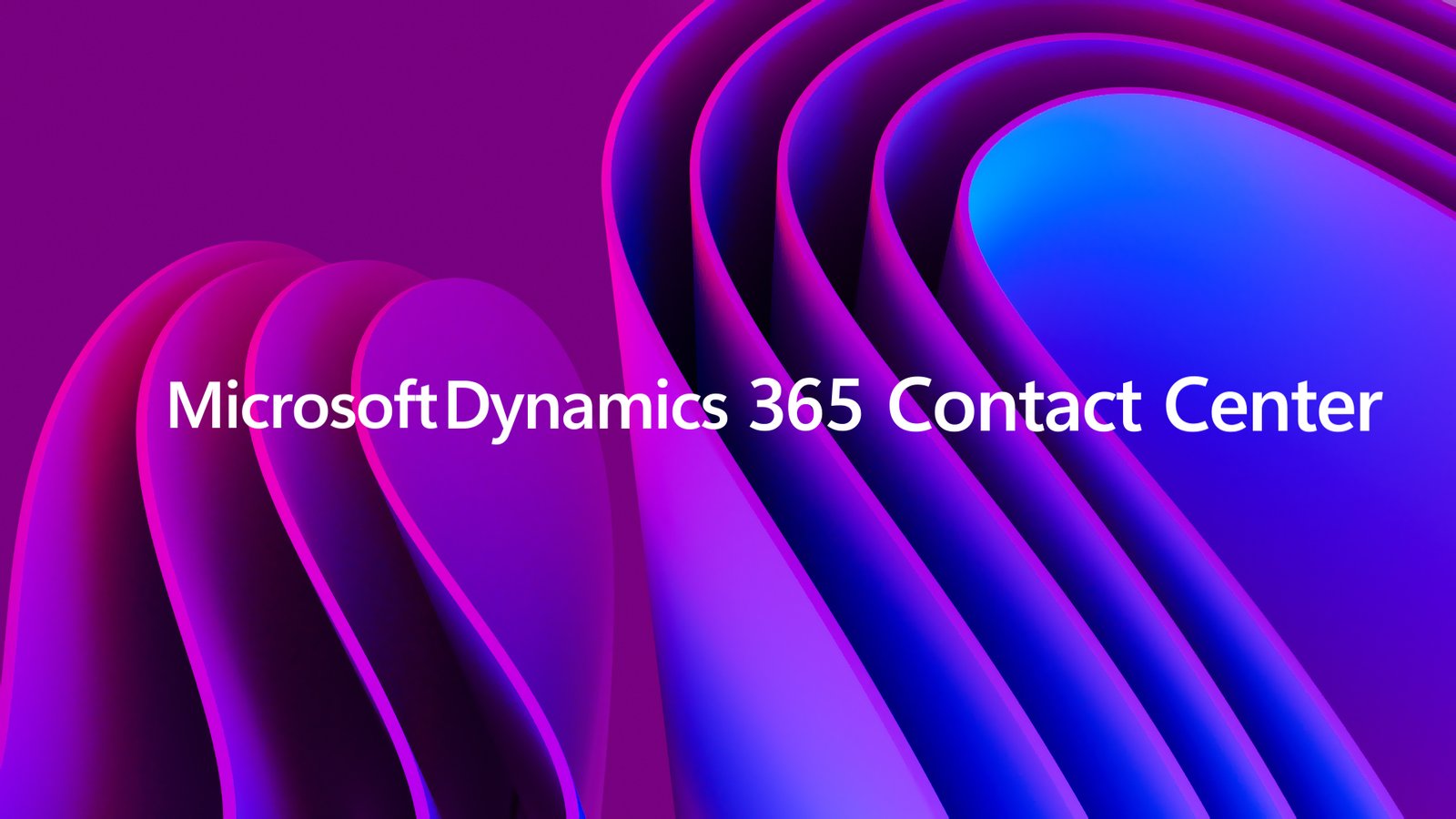 Dynamics 365 Contact Center