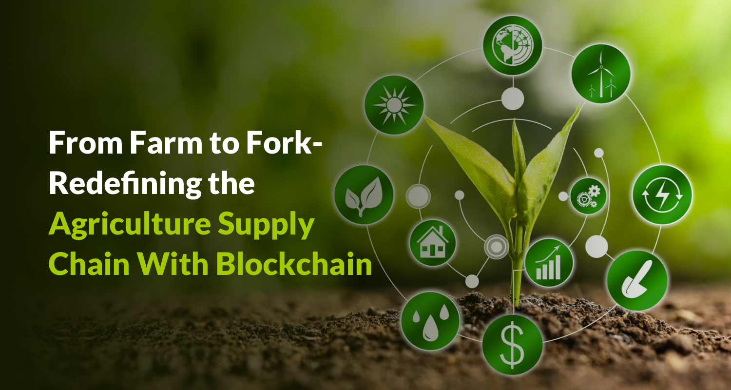 Blockchain for a Smarter Agricultural Supply Chain